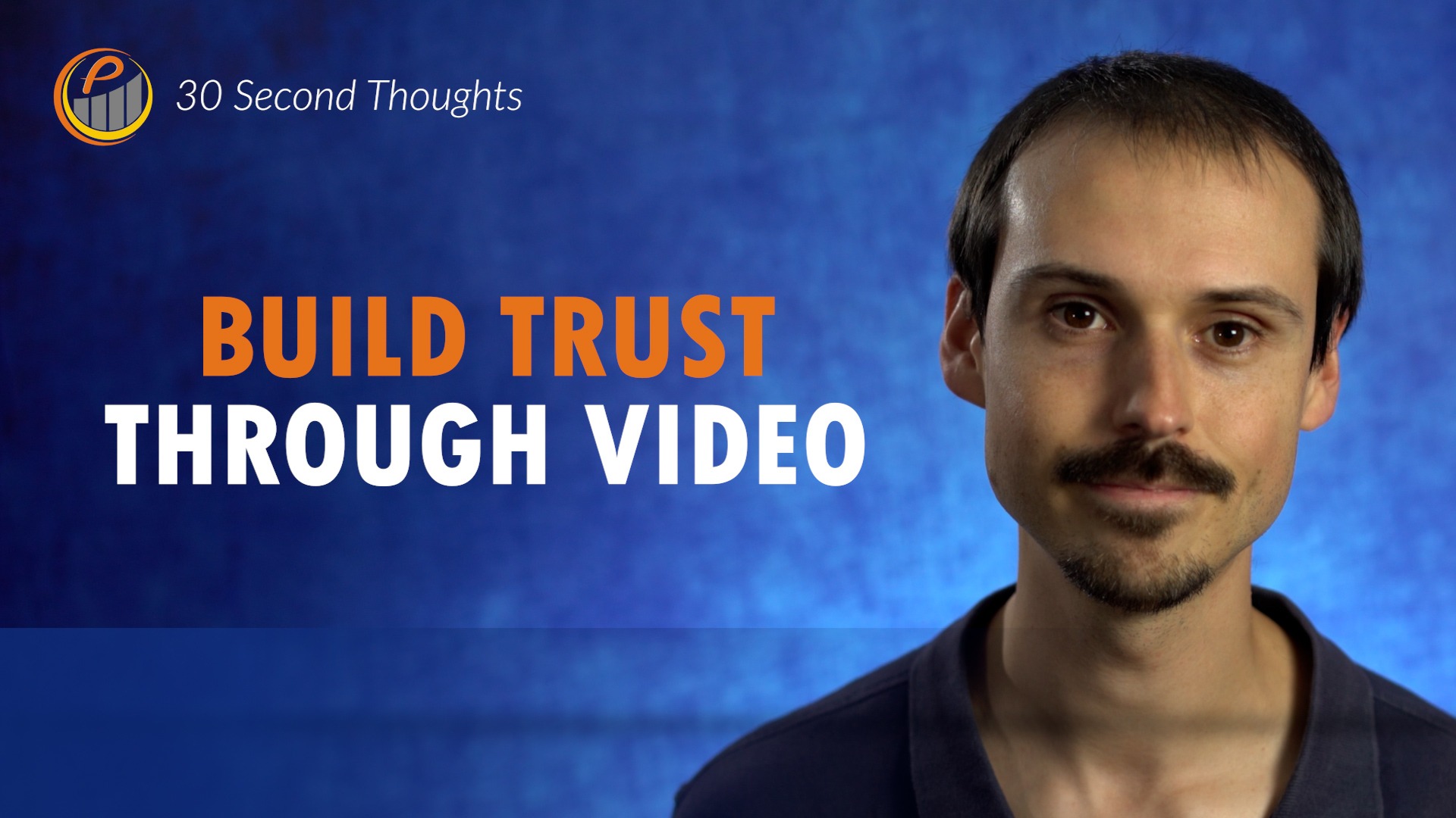 Build Trust Through Video