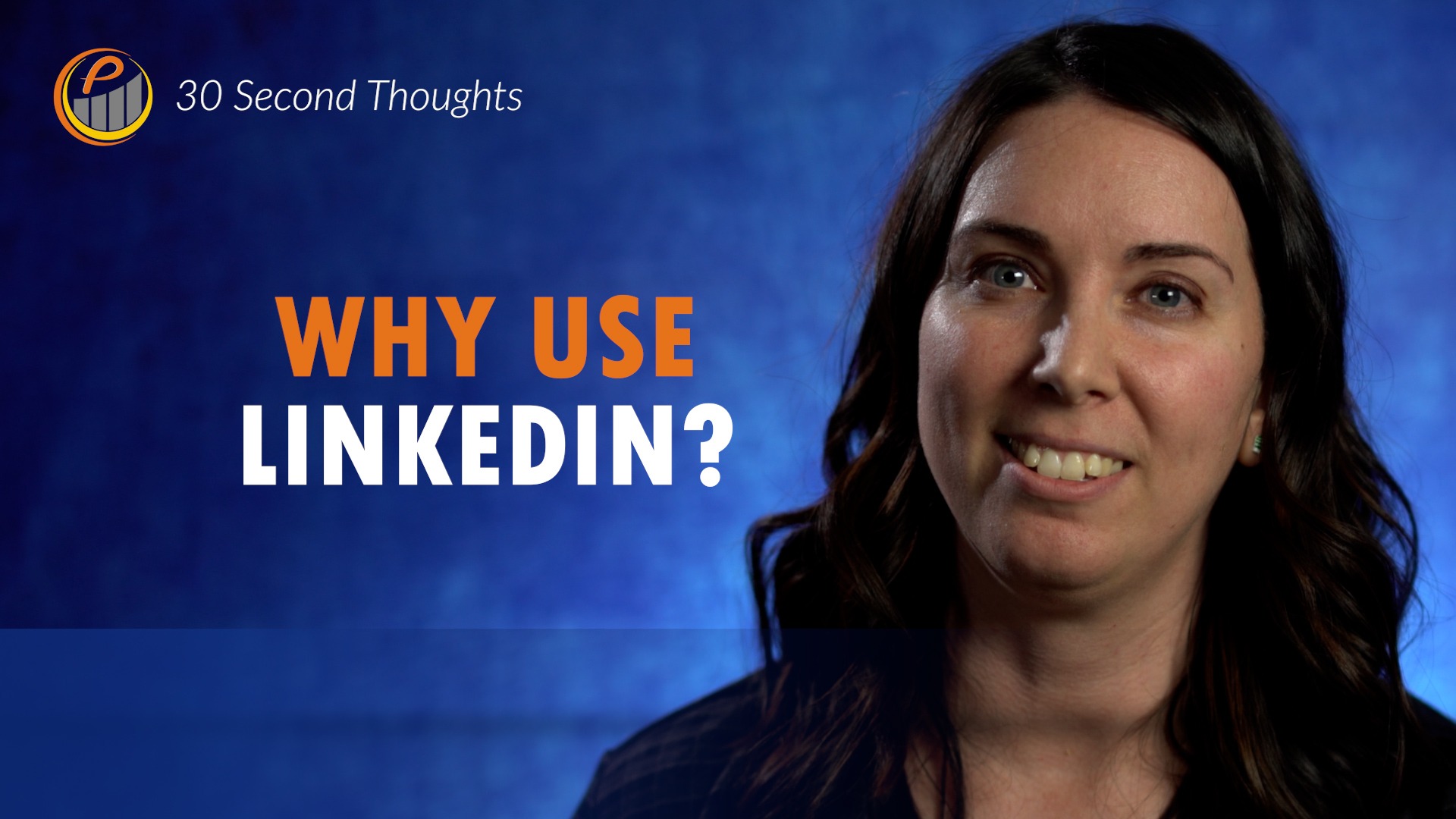 Why Use LinkedIn?